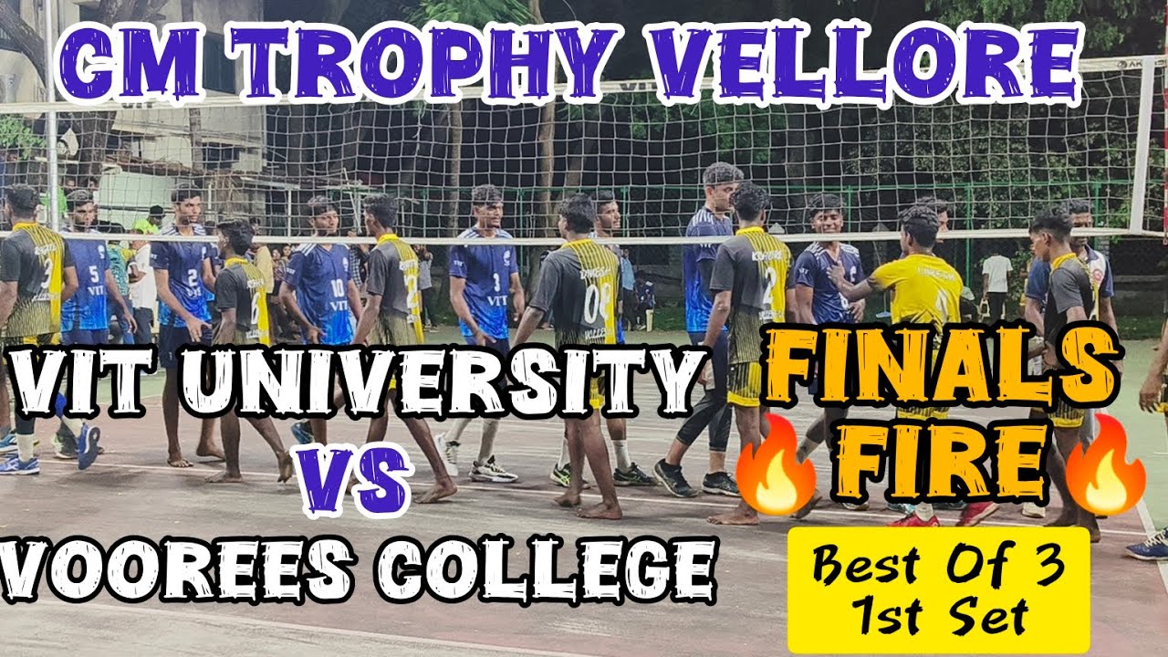 CM Trophy/ VELLORE / VIT UNIVERSITY Vs VOOREES COLLEGE / Finals /Best 3 Sets/ FIRE MATCH 🔥🔥🔥💥💥💥