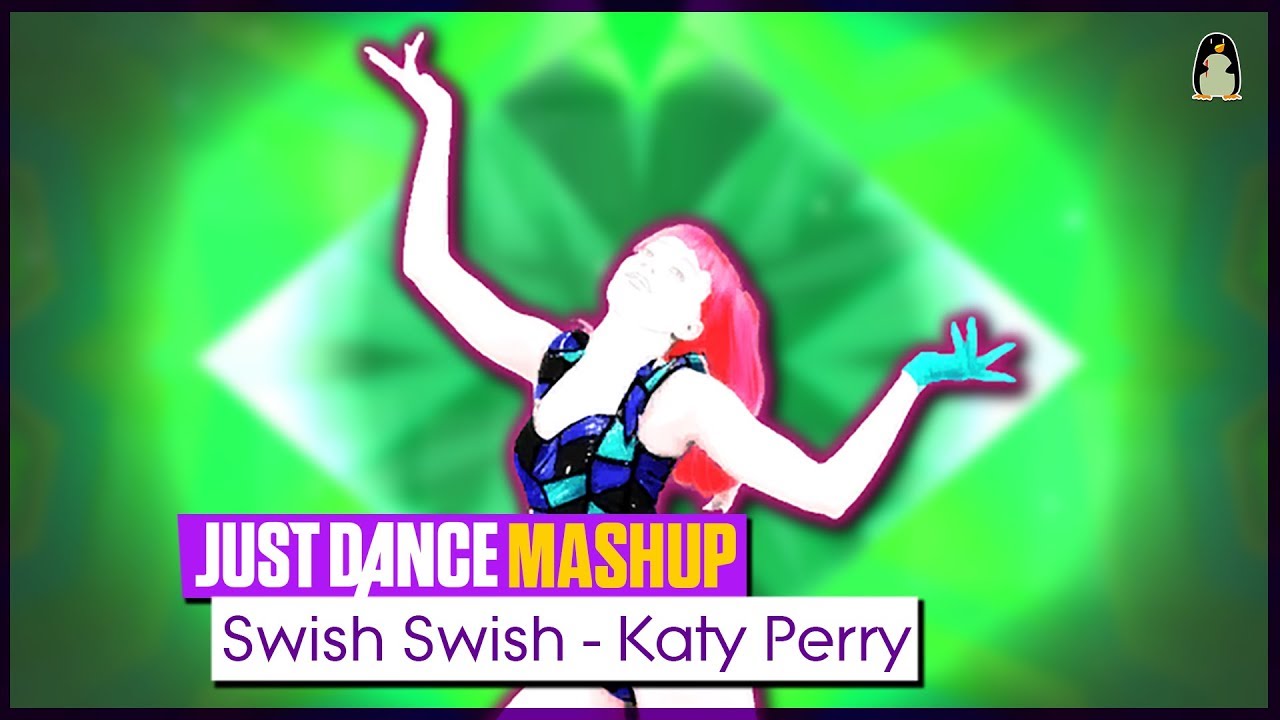 Swish Swish | Just Dance FanMade Mashup
