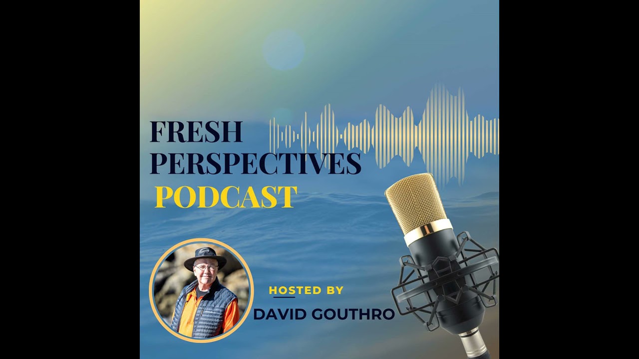 Discover Fresh Perspectives-Why I'm Doing It & Why You Might Want to Listen!