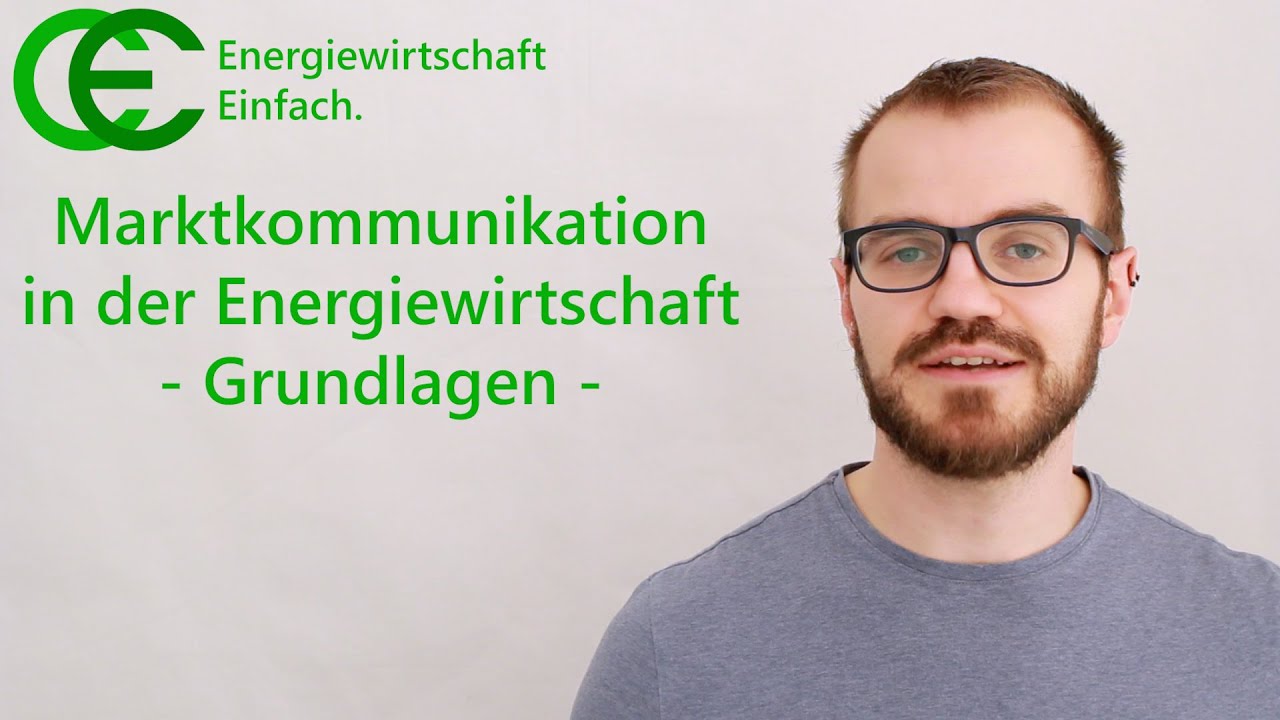 Grundlagen der Marktkommunikation in der Energiewirtschaft