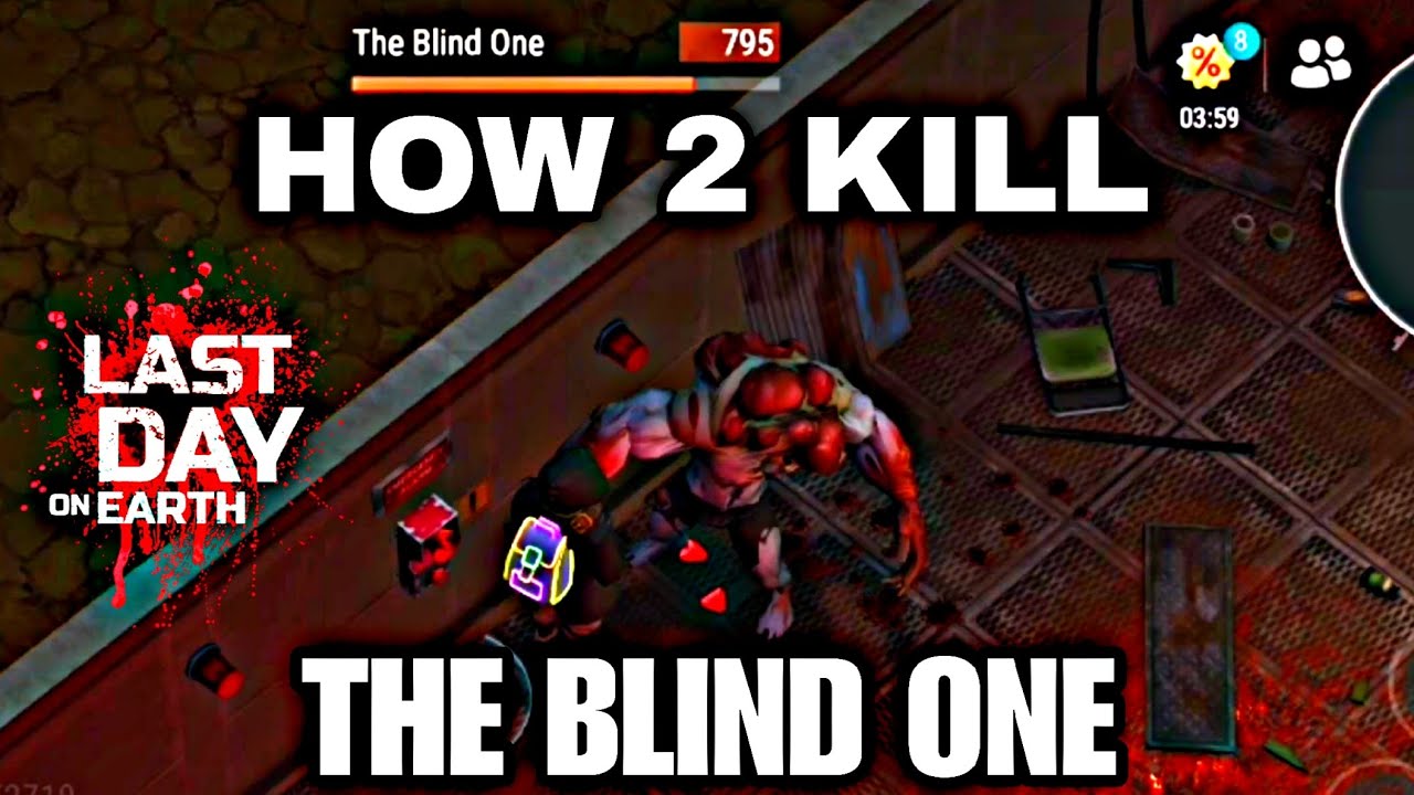 HOW TO KILL THE BLIND ONE IN 2025 IN LDOE (last day on earth)