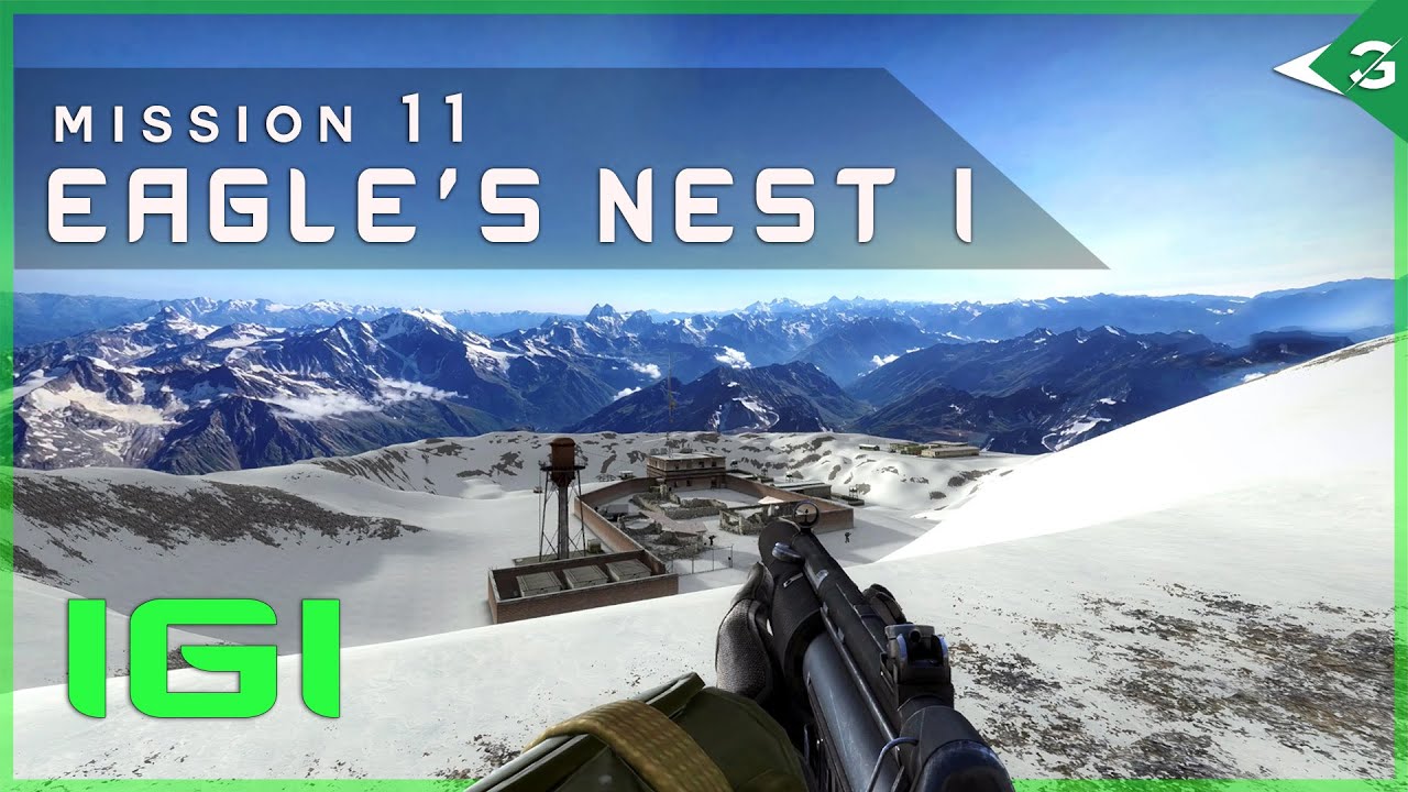 PROJECT IGI Remake - Eagle's Nest I | Mission 11 | Full Playthrough