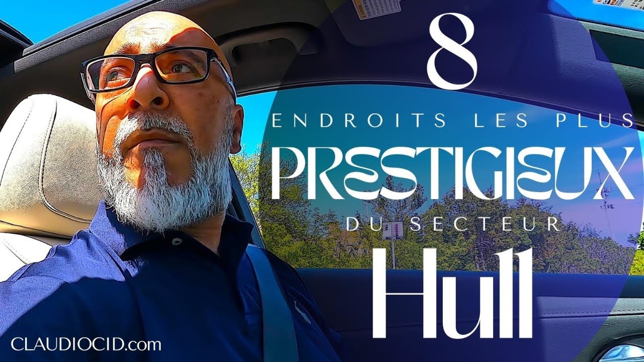 🤴Les 8 secteurs PRESTIGIEUX de Hull (Ville de Gatineau) 🏡 Claudio Cid courtier immobilier Gatineau