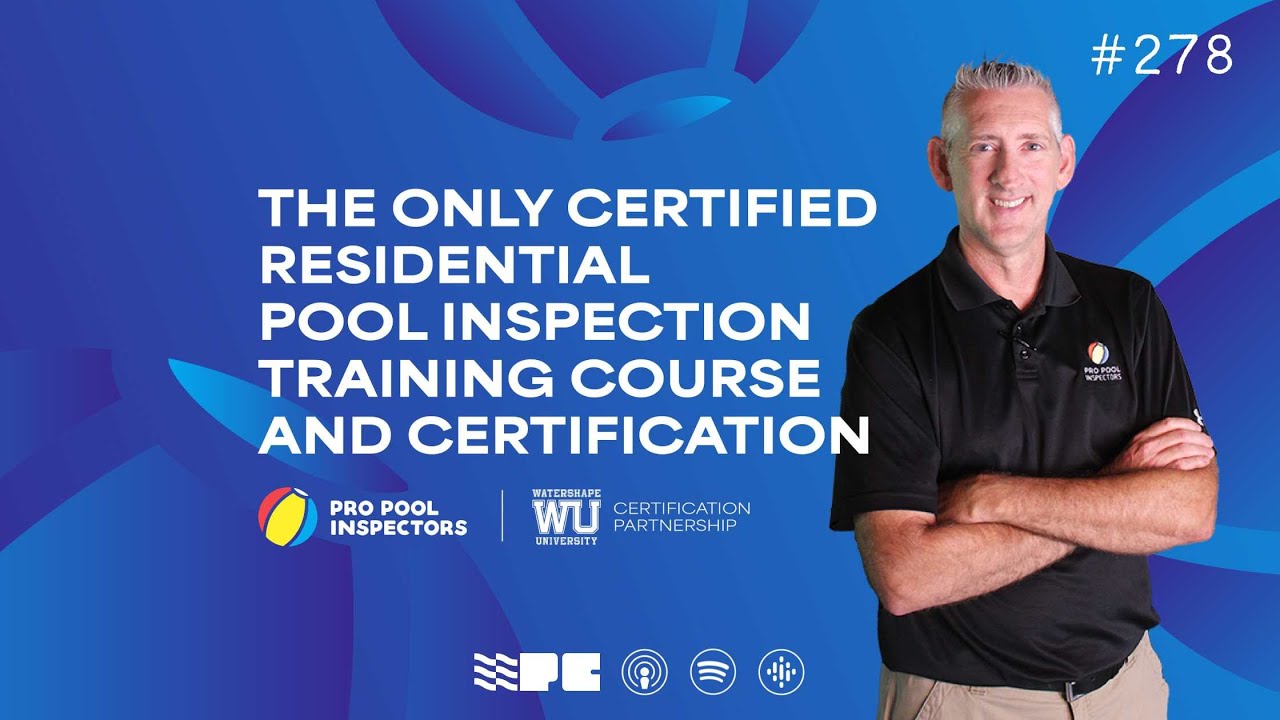EP278 The First Certification in Residential Pool Inspection with Dennis Boyd & Charlie Raphael