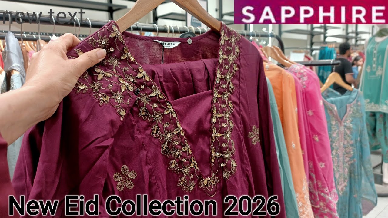 Sapphire Eid Collection 2026❣️Sapphire New Eid Collection 2026❣️Sapphire 