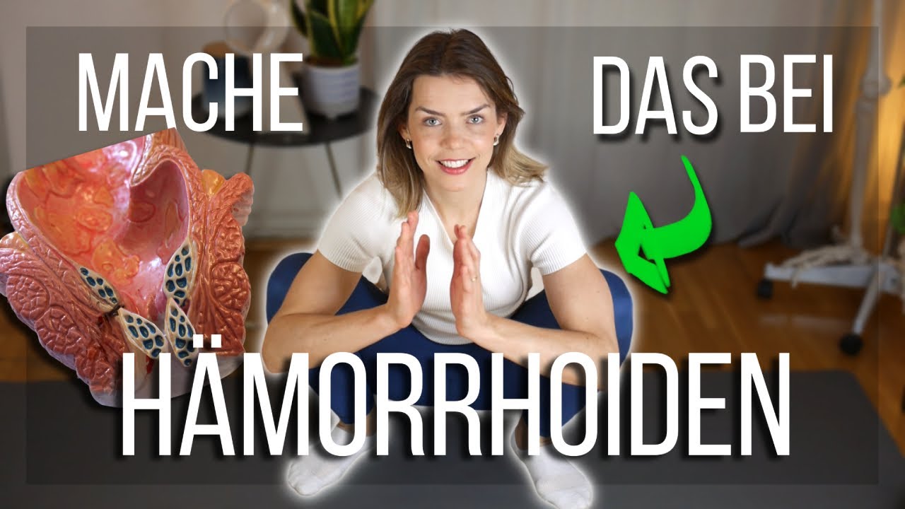 Hämorrhoiden behandeln: Lindere Beschwerden mit diesen Tricks und Übungen (OHNE Hilfsmittel)