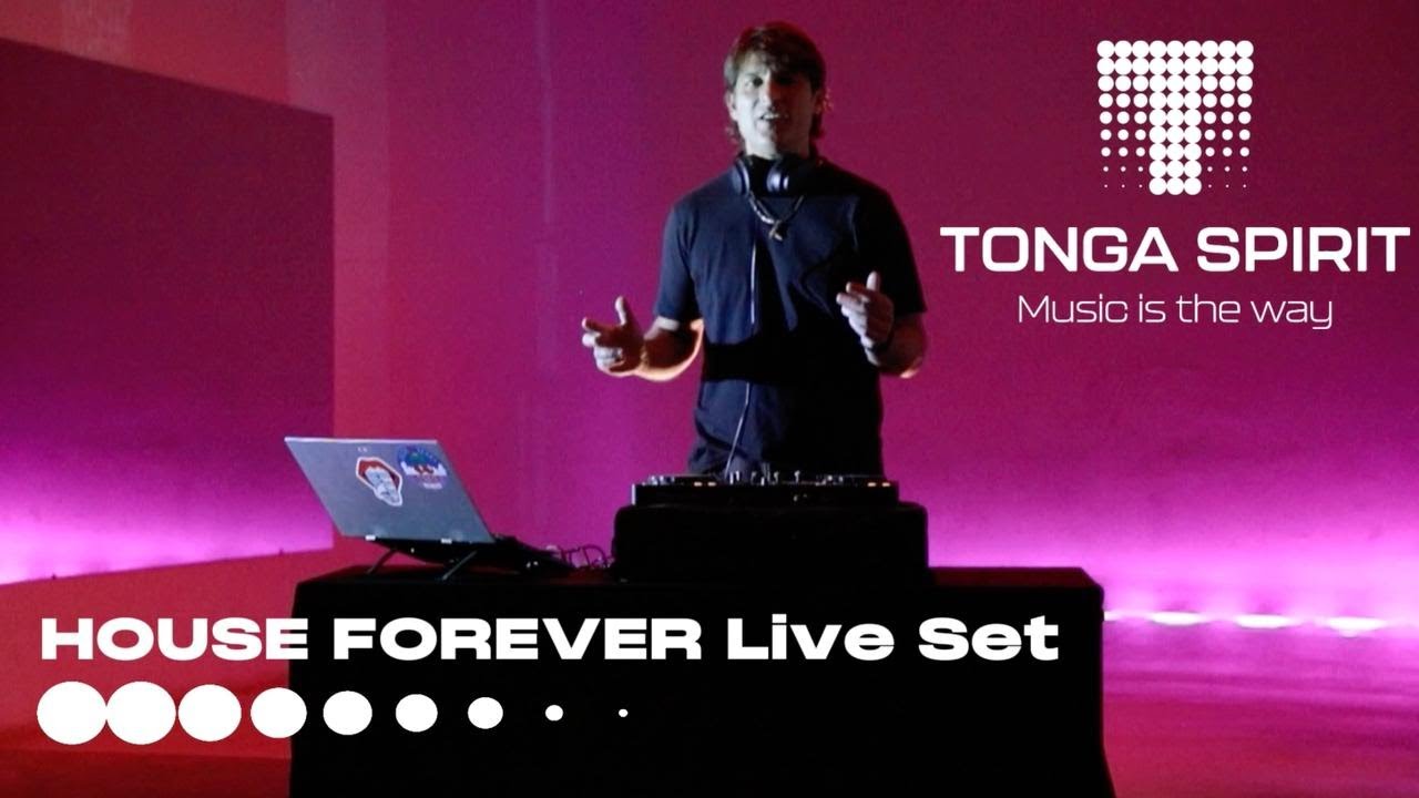 HOUSE FOREVER Live Set | Nu, Classic & Old House | TONGA Spirit