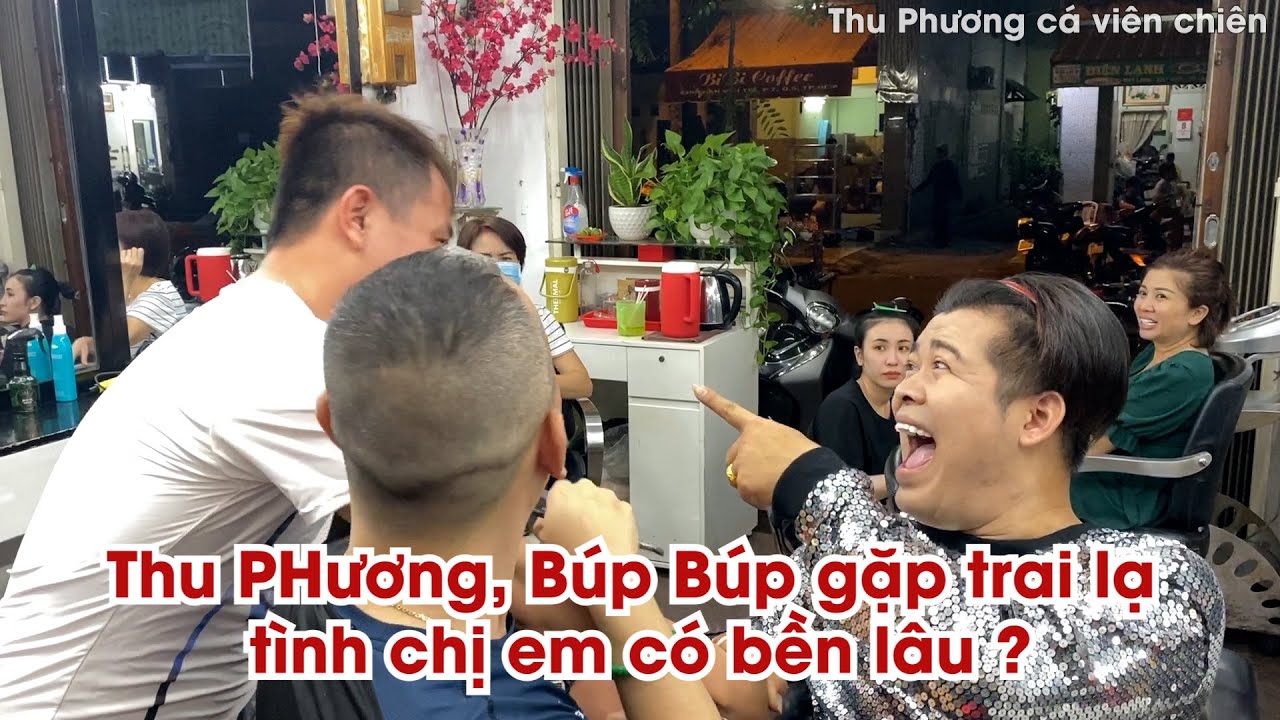 Thu Phương,Chị Búp gặp trai lạ. tình chị em có bền lâu ?