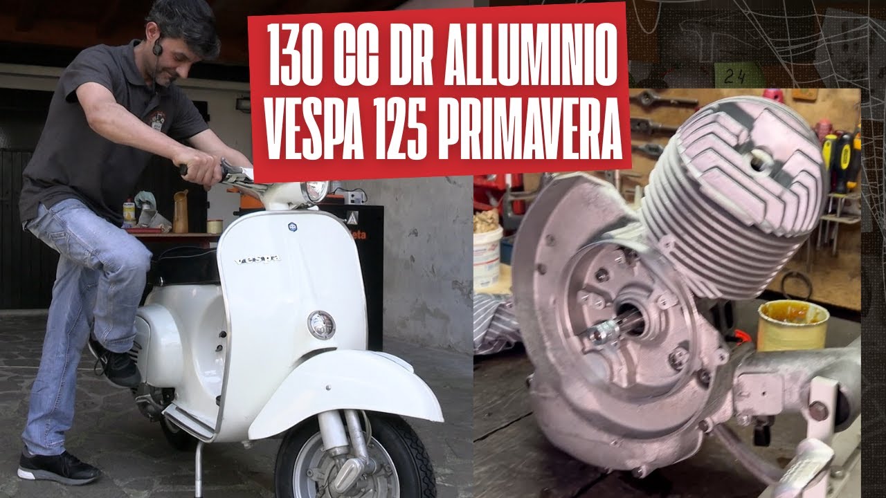 130cc DR in alluminio su Vespa 125 Primavera - prima accensione