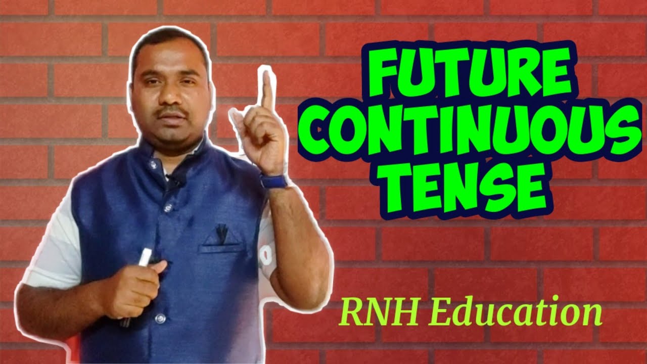 Future Continuous Tense || Future Progressive || RNH Education