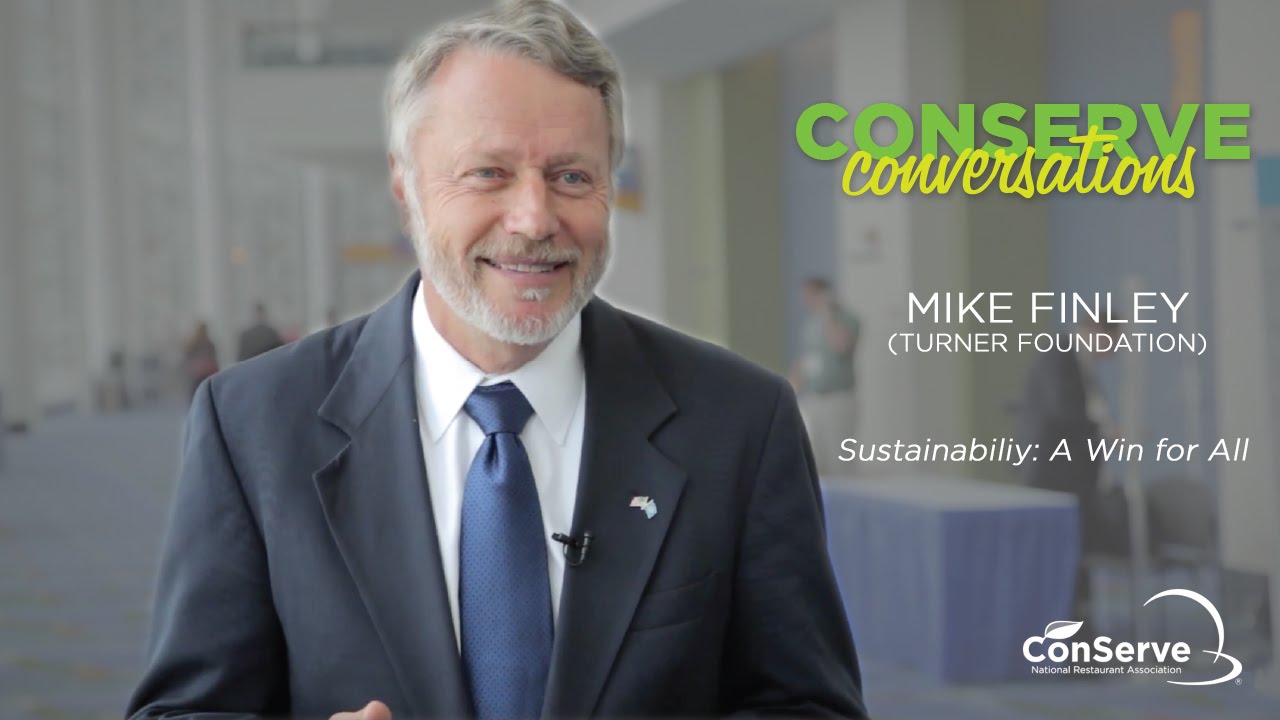 Sustainabiliy: A Win for All with Mike Finley, Turner Foundation