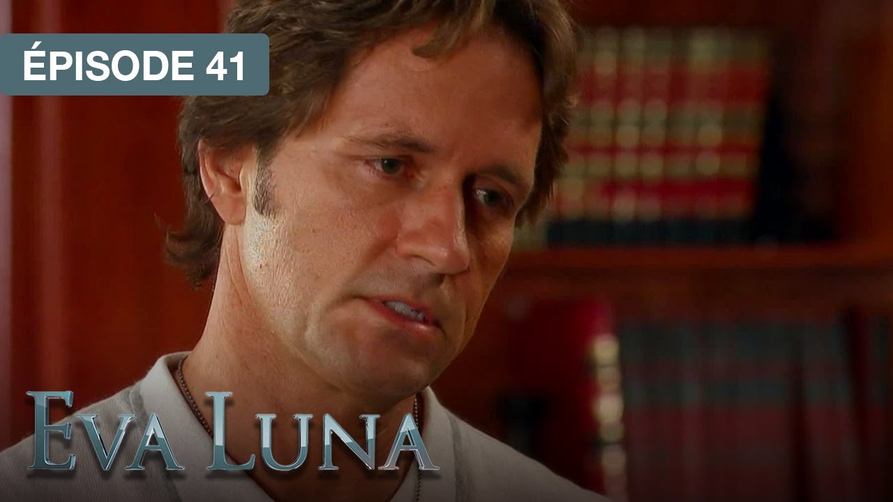 Eva Luna - EP 41  - Le rêve d'une vie nouvelle - série doublée en français