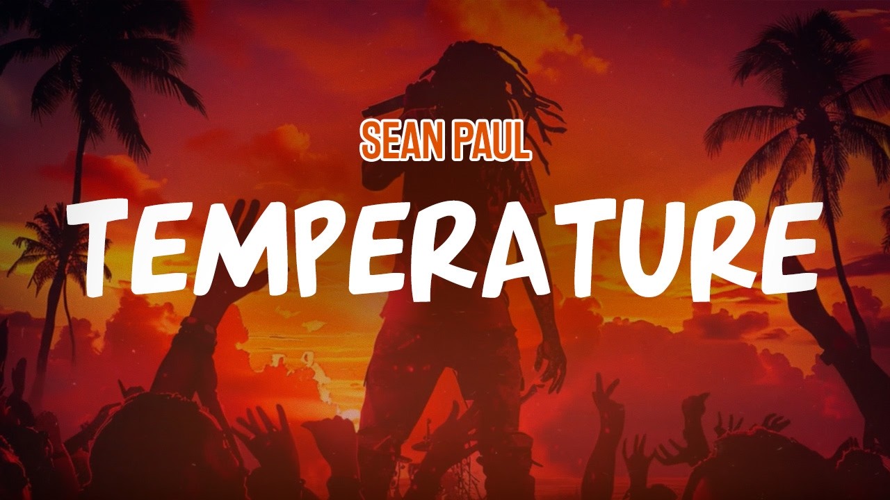 Sean Paul - Temperature (Lyric Video)