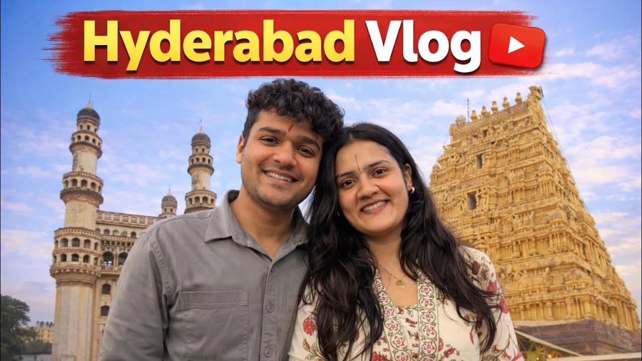 HYDERABAD VLOG 😍 