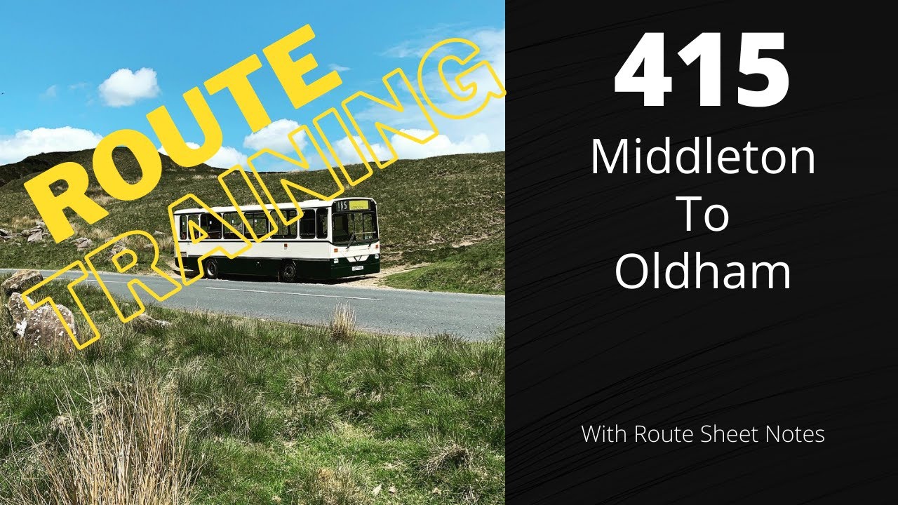 Route Learning - 415 - Middleton to Oldham