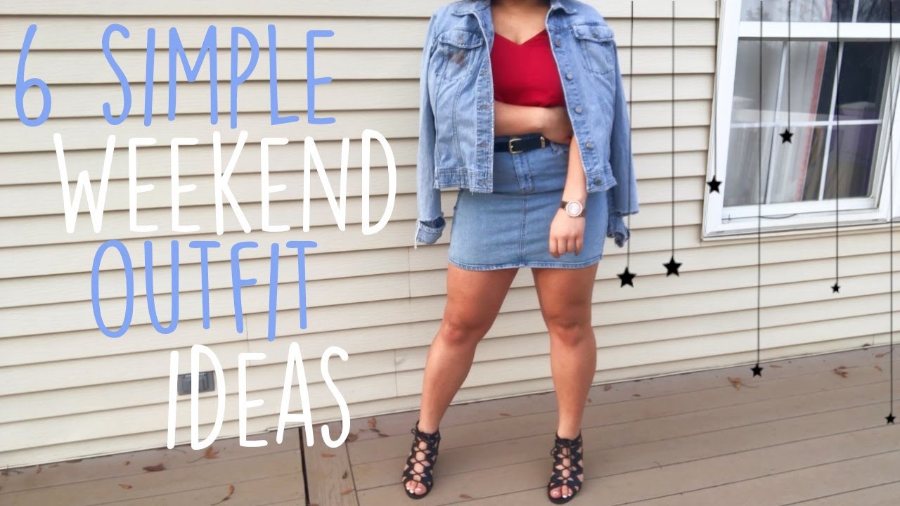 6 SIMPLE WEEKEND OUTFIT IDEAS | LOOKBOOK