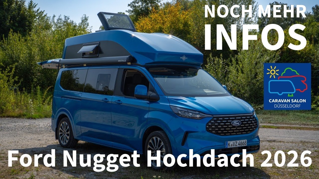 Der neue FORD NUGGET Hochdach | Was wir noch in Erfahrung bringen konnten | Caravan Salon 2025