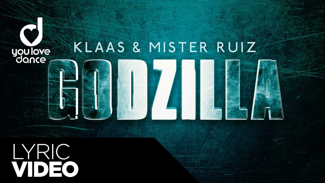 Klaas & Mister Ruiz – Godzilla (Lyric Video)