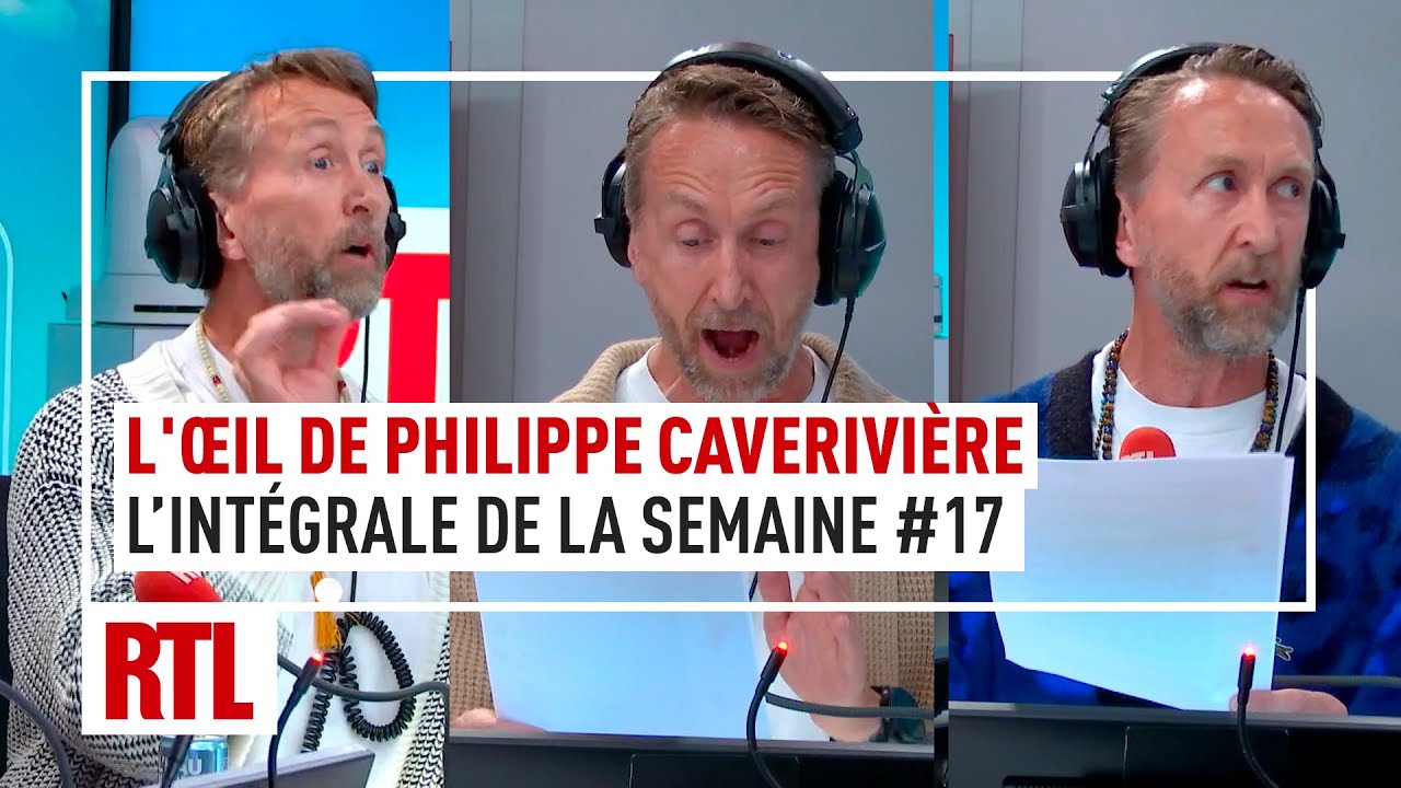 L’intégrale de l’Œil de Philippe Caverivière : Semaine 17 (2025)