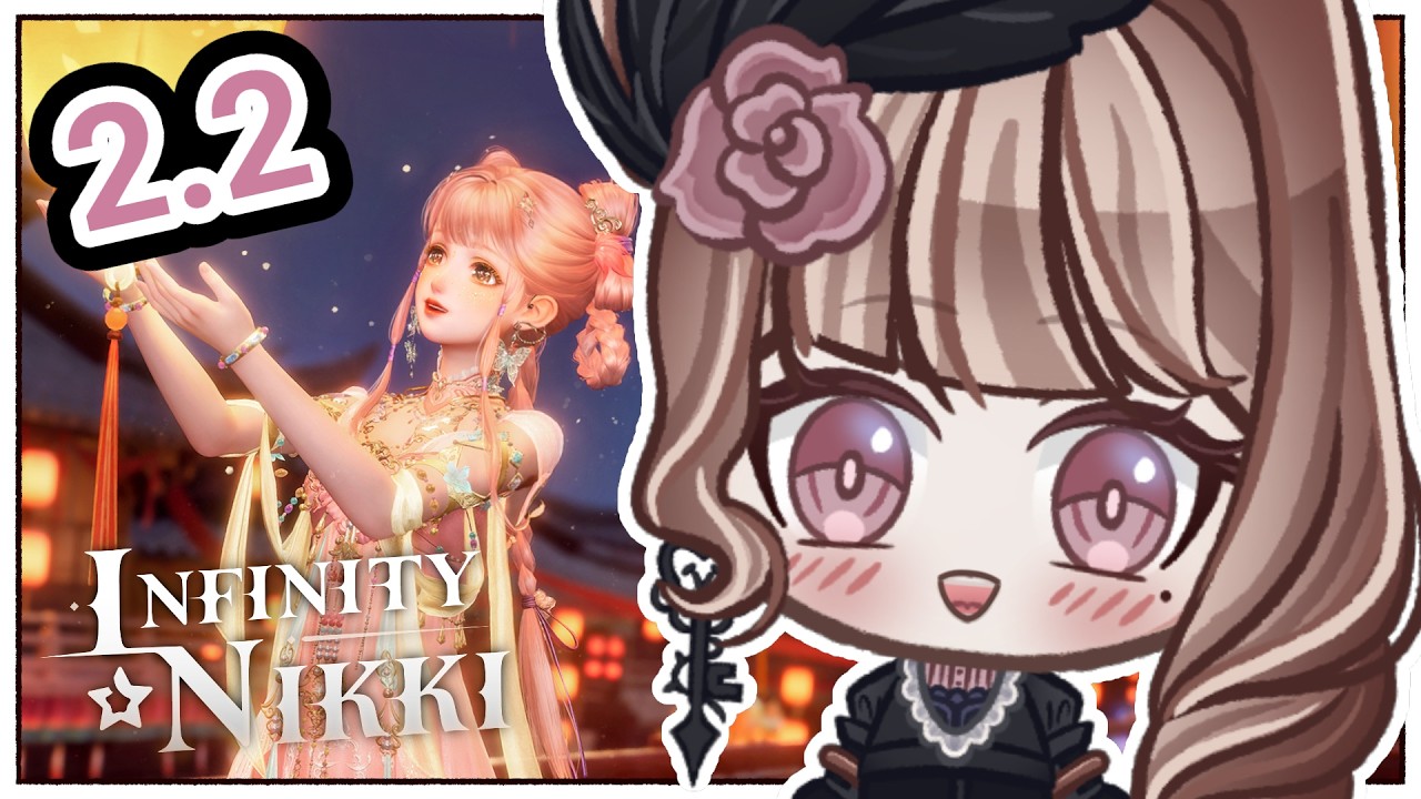 《 🔴 Infinity Nikki 2.2 》Binging and Exploring the Wanxiang Realm
