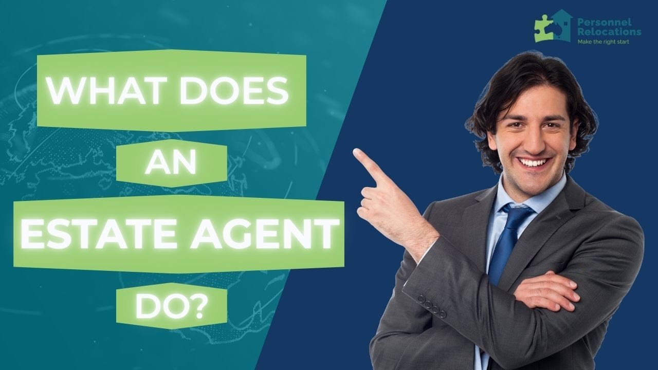 What Does An Estate Agent Do?