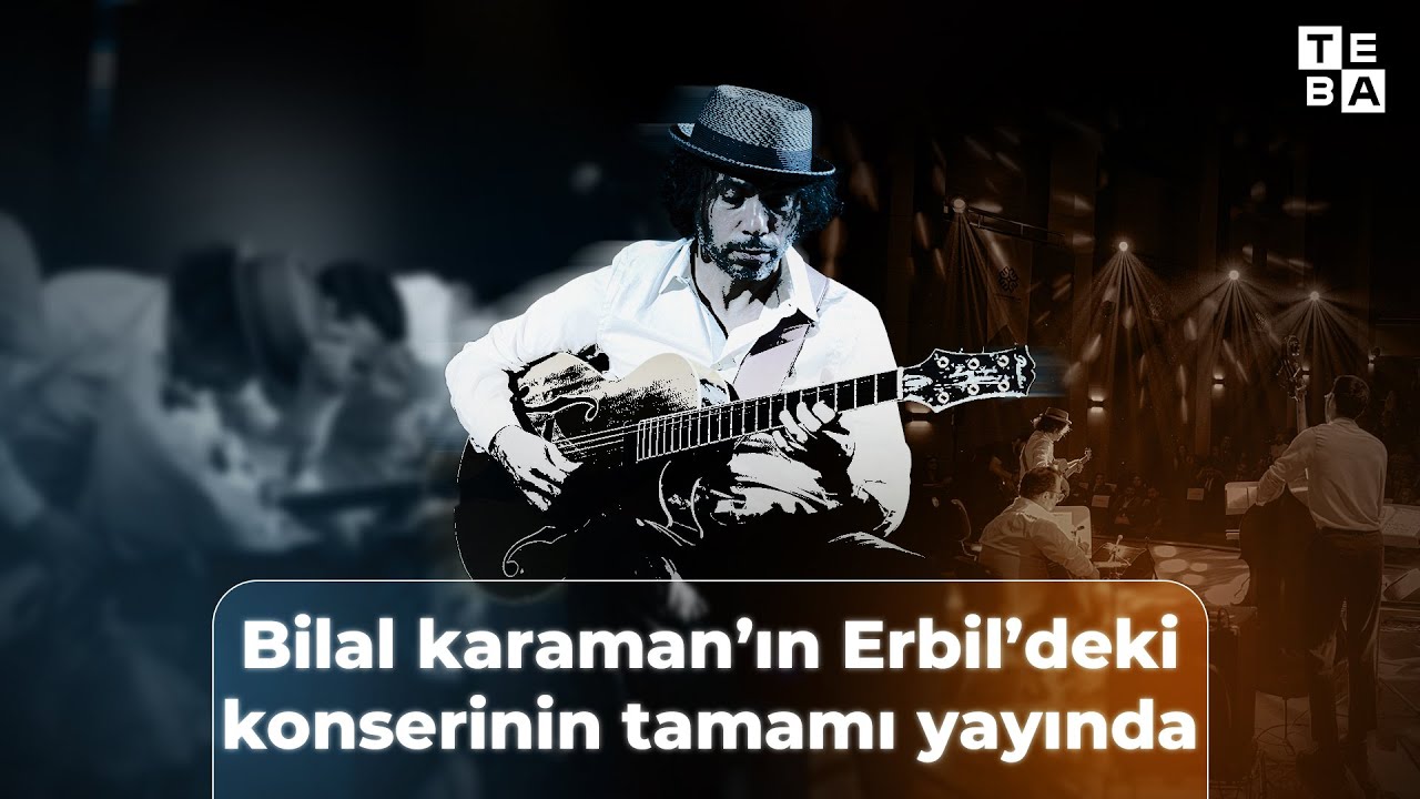 Erbil’de Caz rüzgarı: Bilal Karaman Monouche la Turca Konserinin tamamı yayında