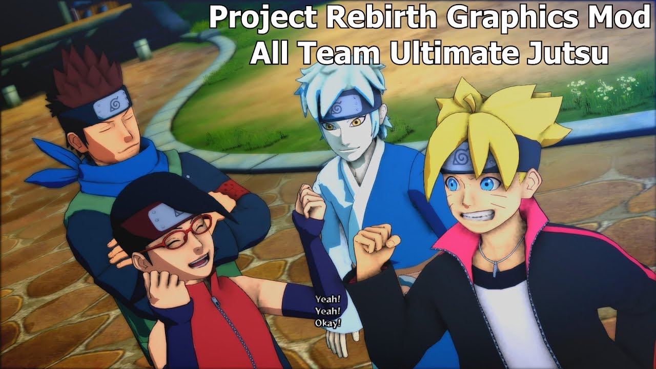 Naruto Ninja Storm 4 Road to Boruto PC MOD 60 FPS - Project Rebirth All Team Ultimate Jutsu 1080p