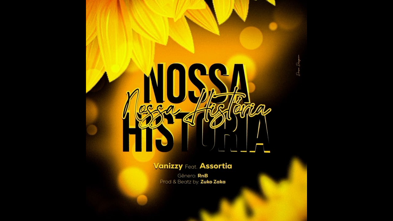 Vanizzy - Nossa Hist&oacute;ria 🌹 (Feat. Assortia) Prod: Helzukobaby 2K24