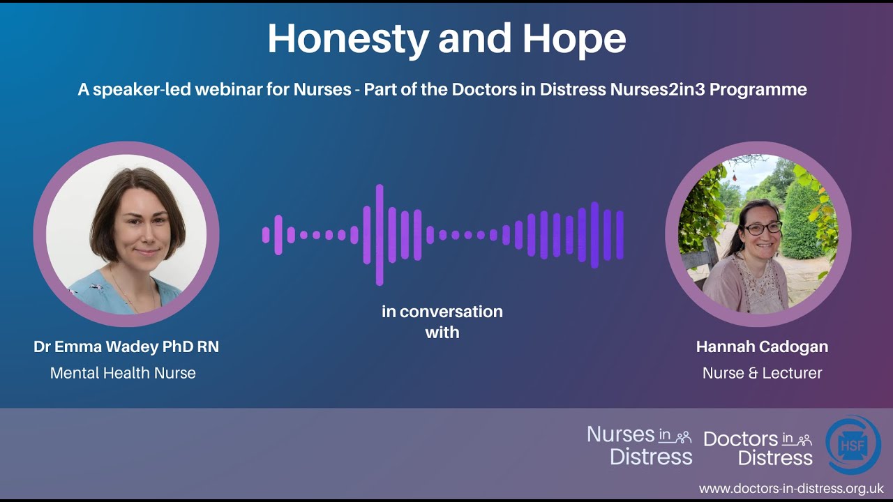 Honesty and Hope with Dr Emma Wadey & Hannah Cadogan (Doctors in Distress Nurses2in3 Programme)