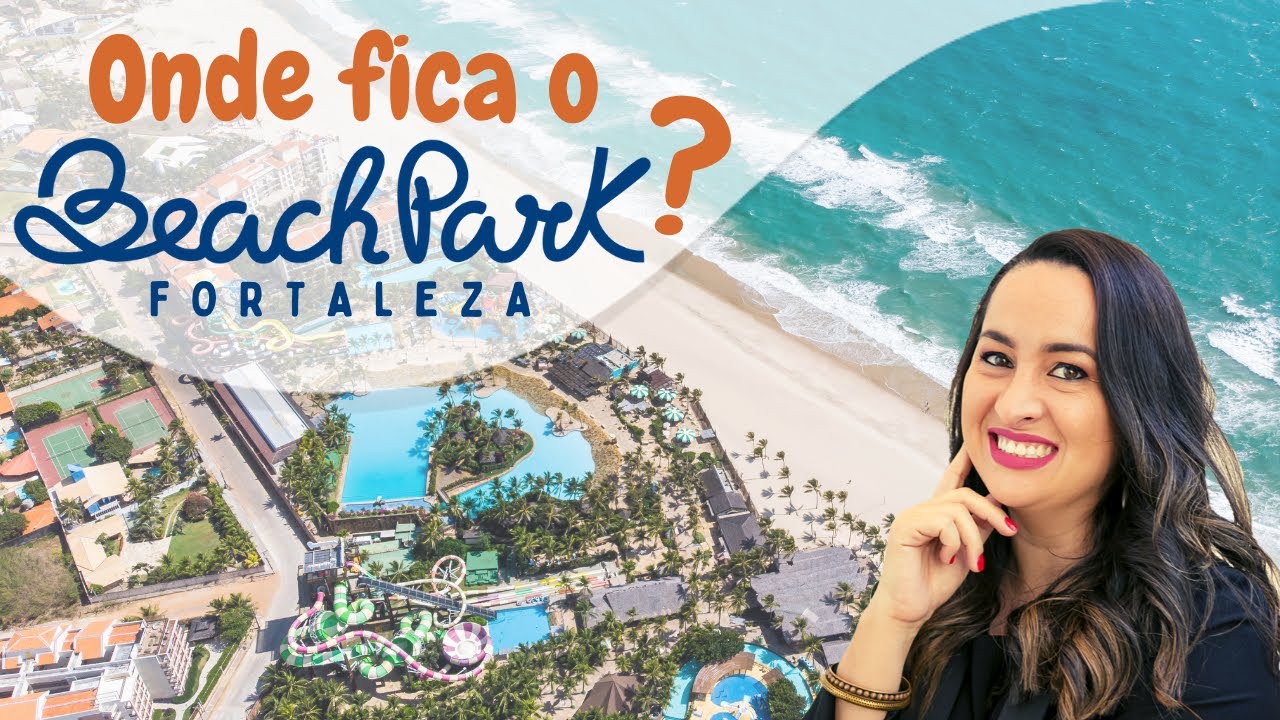 Onde fica o Beach Park Fortaleza?