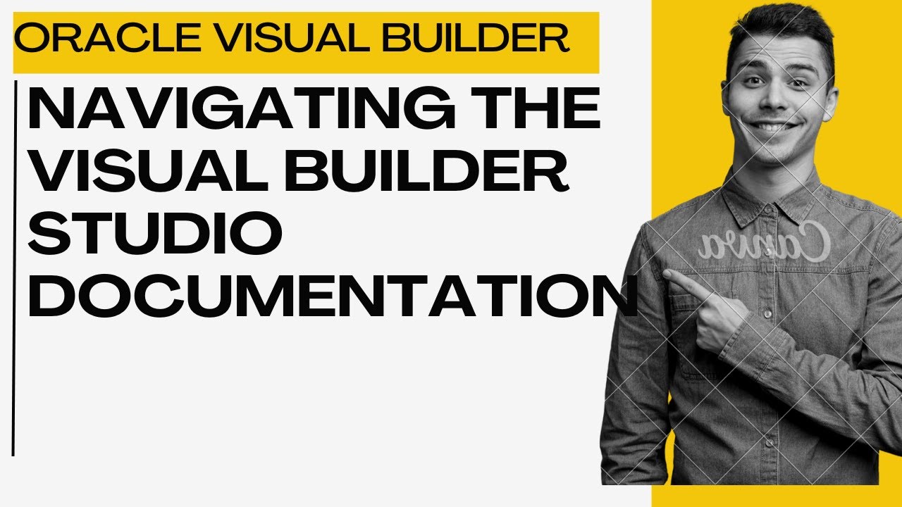 Navigating the Visual Builder Studio Documentation
