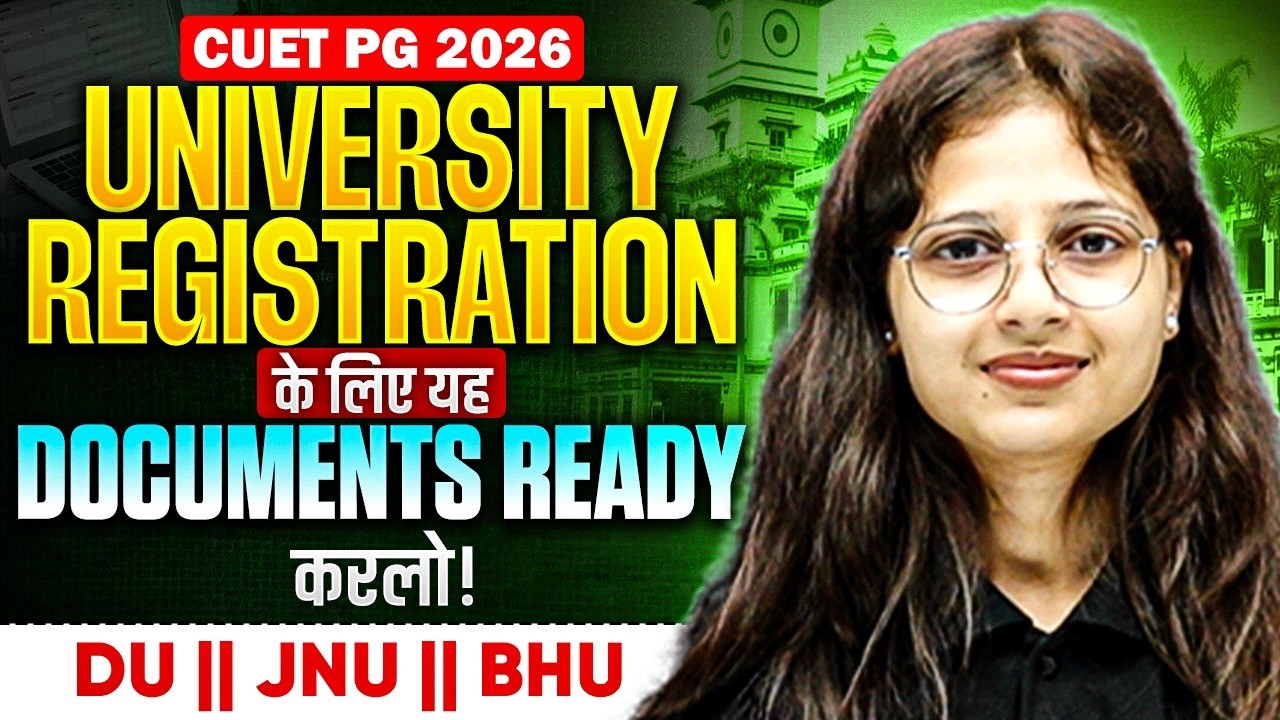 CUET PG 2026 | Documents Required for University Registration | CUET PG 2026 Admission Process!