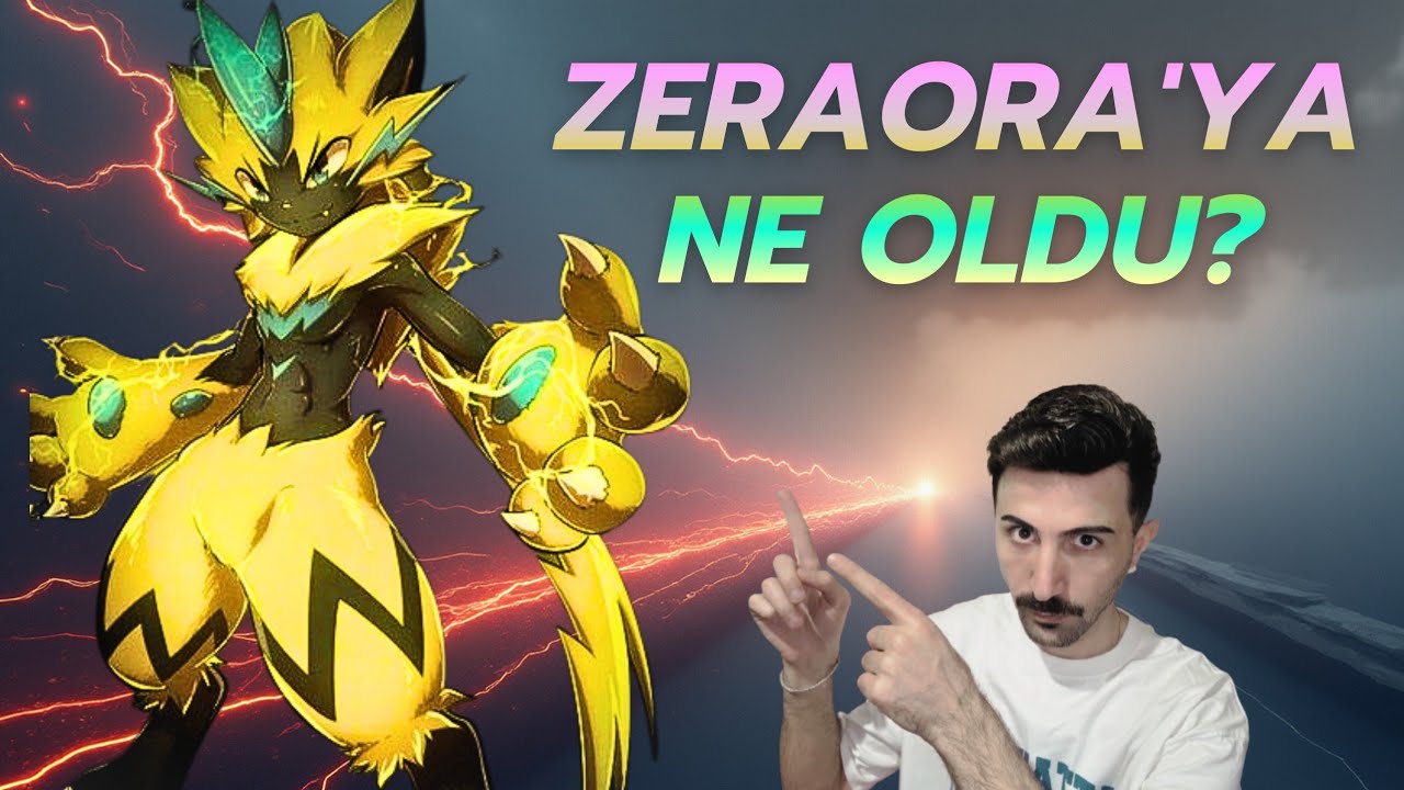 ZERAORA : NEDEN TEK ? 