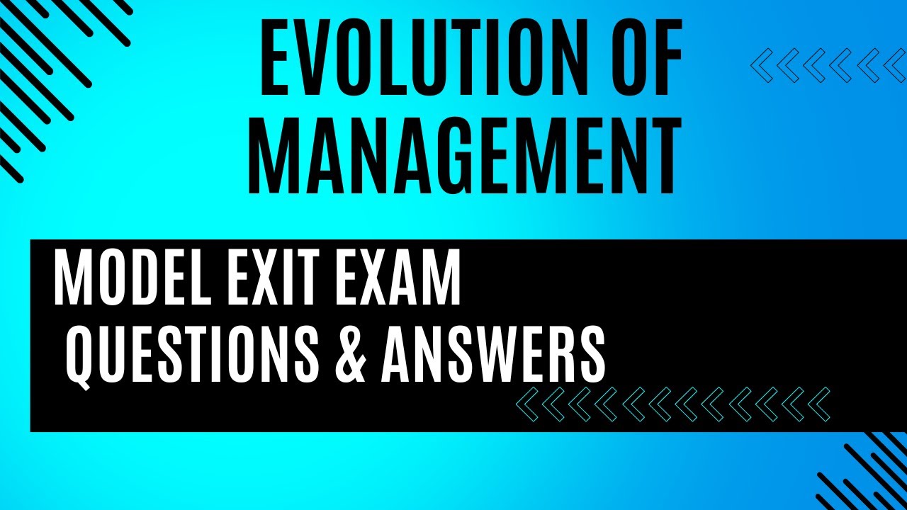 Evolution of Management Model exit exam questions & answers