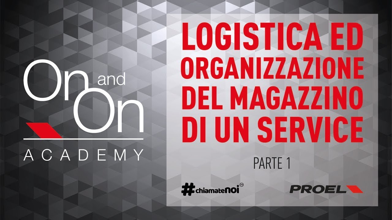 Logistica ed organizzazione del magazzino di un service *Parte 1*