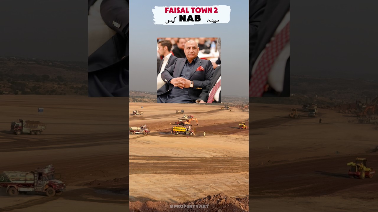 Реальность дела Национального антикоррупционного бюро (NAB), Файсал Таун, фаза 2: NAB в действии.