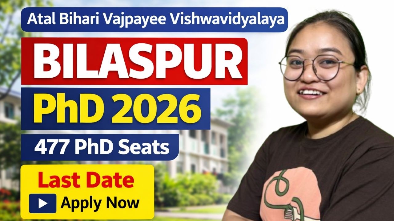 Atal Bihari Vajpayee Vishwavidyalaya Bilaspur PhD 2026 🔥 477 Seats | Last Date | Apply Now