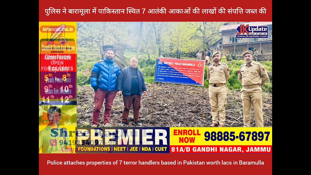 Police attaches properties of 7 terror handlers based in Pakistan worth lacs in Baramulla