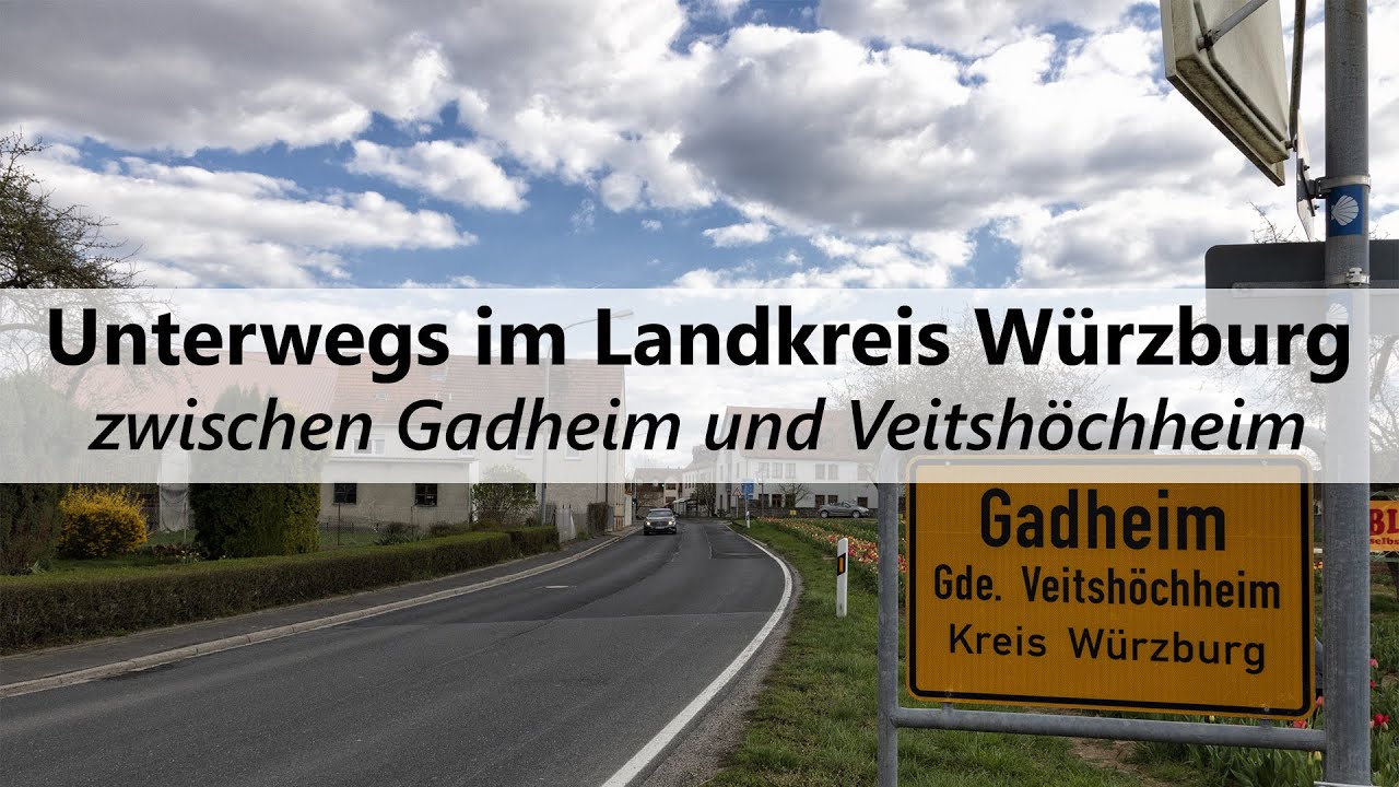 Zwischen Gadheim und Veitshöchheim | Unterwegs im Landkreis Würzburg