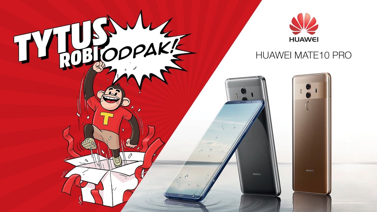 Tytus robi OdPak - Huawei Mate10 PRO #1