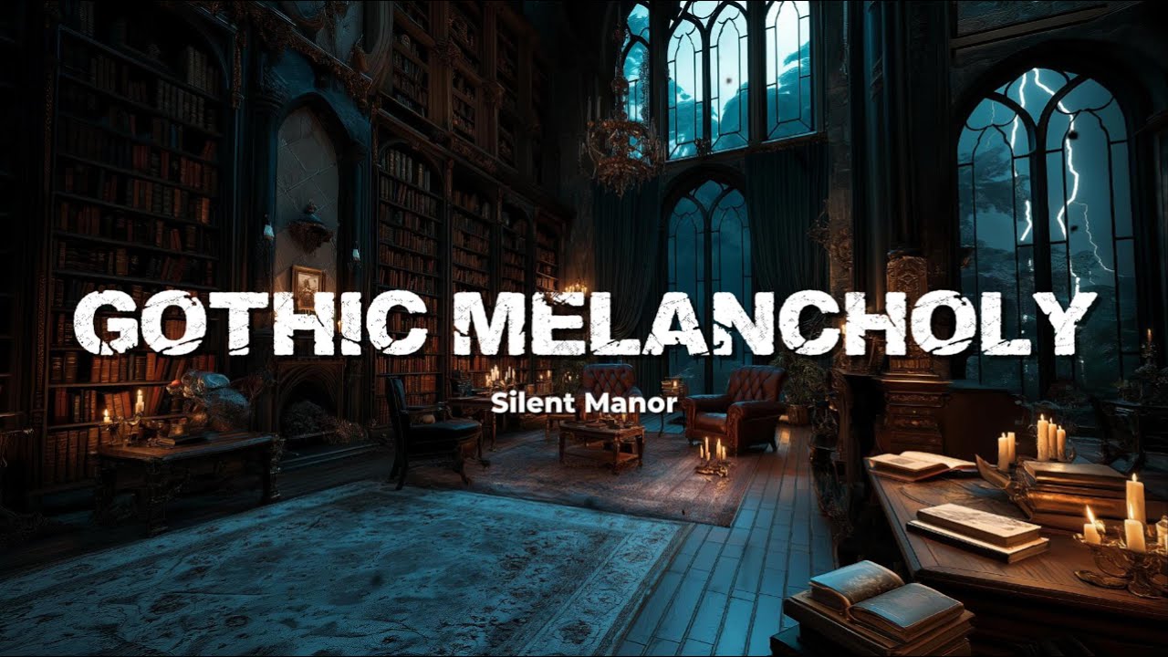 Silent Manor | Gothic Melancholy | Instrumental Music for Reading, Studying & Focus
