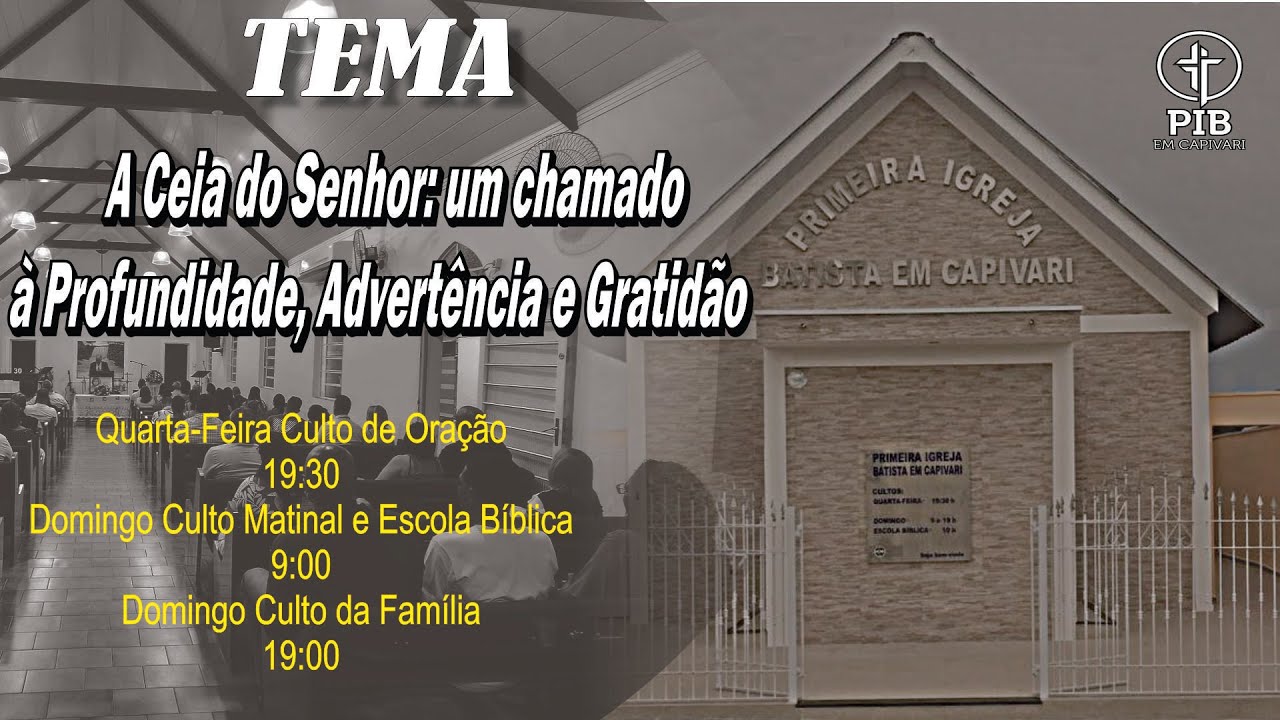 TEMA : A Ceia do Senhor: um chamado &agrave; Profundidade Advert&ecirc;ncia e Gratid&atilde;o  1CO 11:17-34 | 03/11/2024