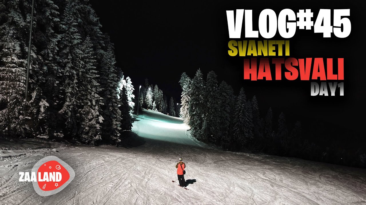 VLOG#45 SKIING HATSVALI SKI RESORT SVANETI - ვლოგი სვანეთიდან  სრიალი ჰაწვალზე მესტია
