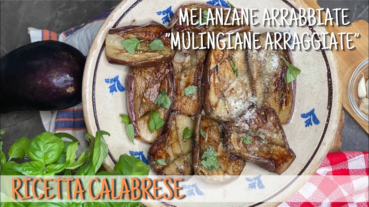MULINGIANE ARRAGGIATE ANTICA RICETTA CALABRESE/MELANZANE ARRABBIATE