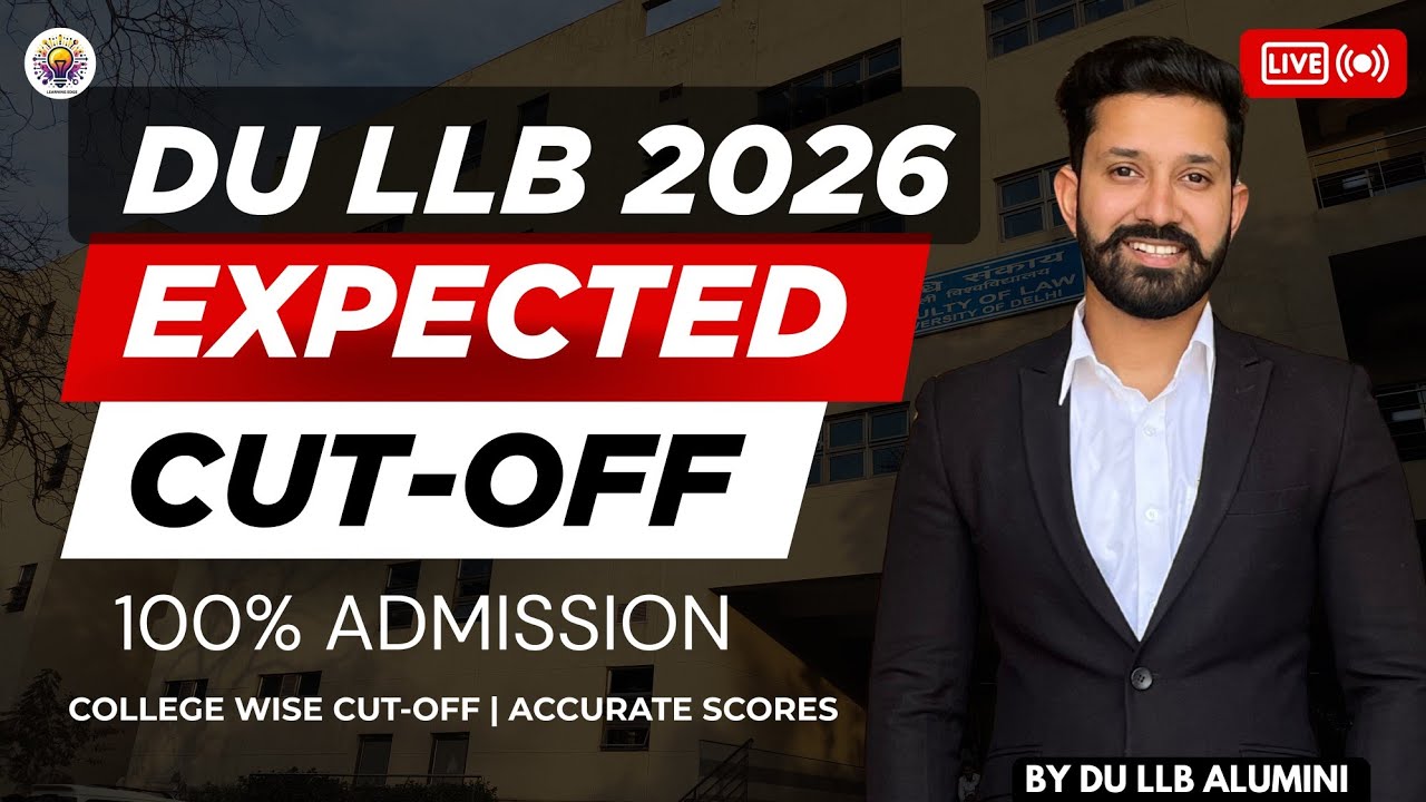 How Much Score is Needed for DU LLB 2026? Expected Cutoff & Safe Score for Faculty of Law, DU