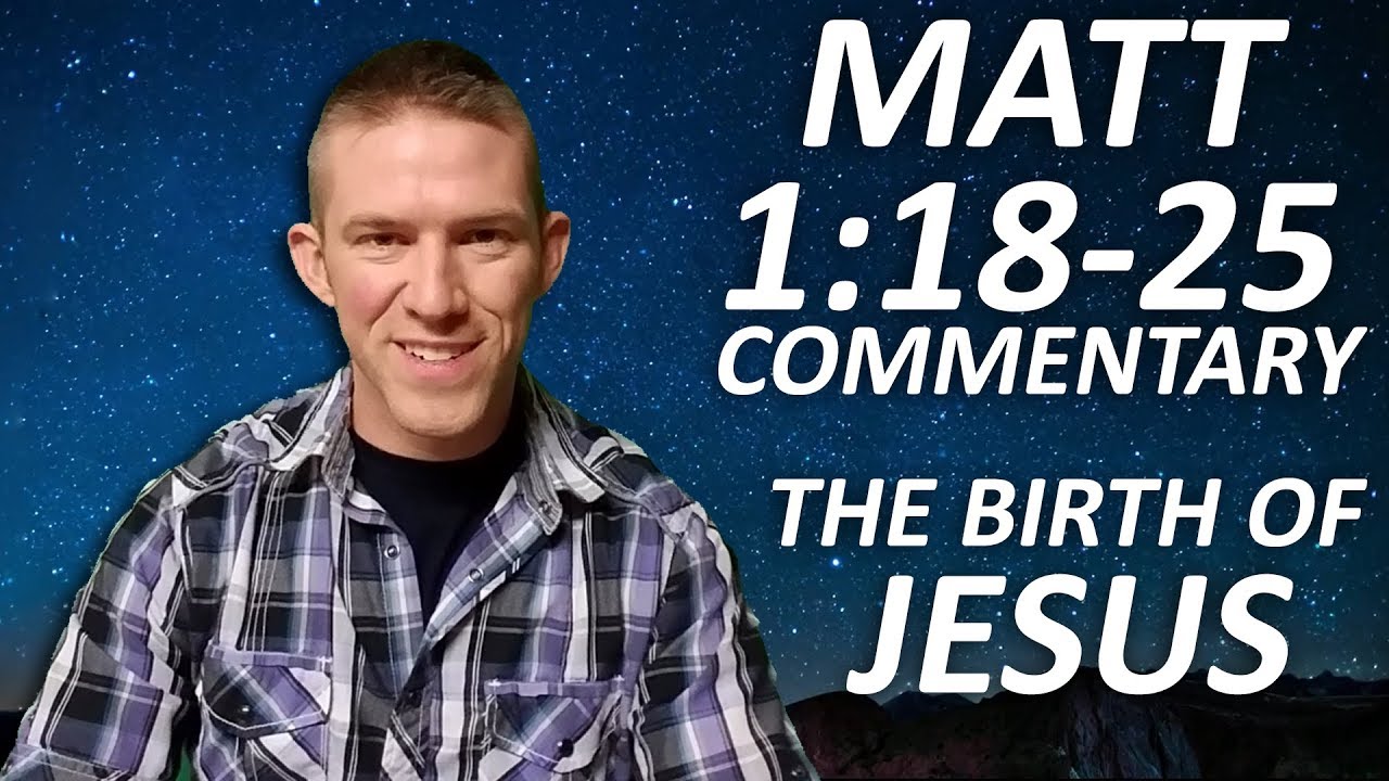 Matthew 1:18-25 Commentary - The Birth of Jesus