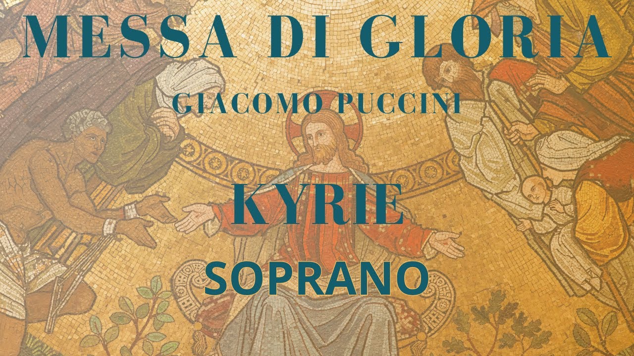 Puccini - KYRIE - Messa di Gloria (Soprano)