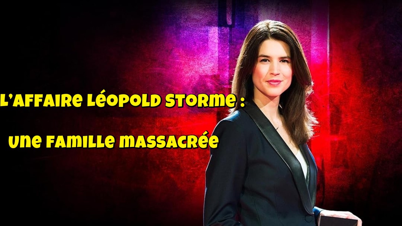 Chroniques criminelles 🔥👮 L’affaire Léopold Storme : Une famille massacrée