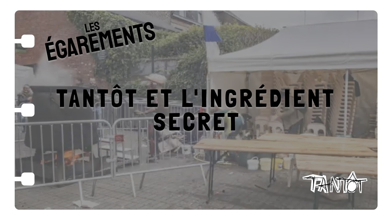 Tantôt et l'ingrédient secret