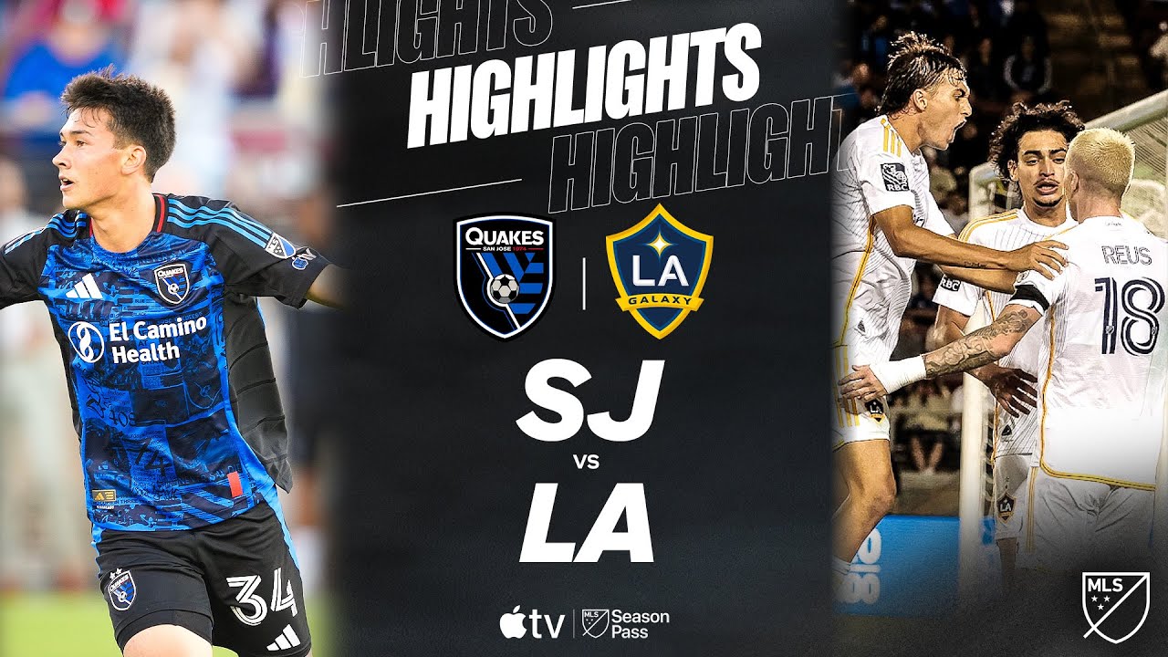 San Jose Earthquakes vs. LA Galaxy | Full Match Highlights | Marco Reus and Cali Cl&aacute;sico!